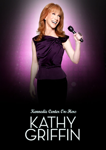 Kathy Griffin: Kennedie Center On-Hers