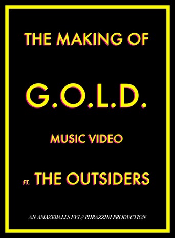 The Making of G.O.L.D. ft. the Outsiders
