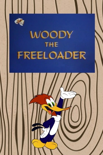 Woody The Freeloader