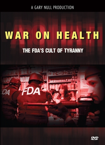 The War on Health: The FDA's Cult of Tyranny