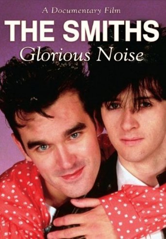 The Smiths: Glorious Noise