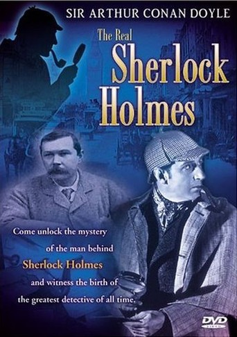 Sir Arthur Conan Doyle: The Real Sherlock Holmes