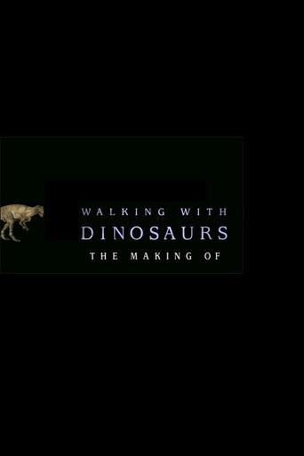 The Making of Walking with Dinosaurs