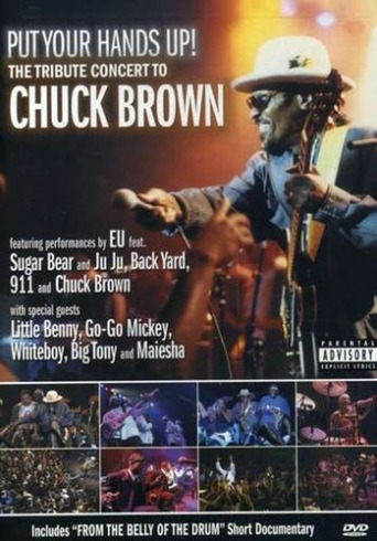 Put Your Hands Up! - The Tribute Concert To Chuck Brown