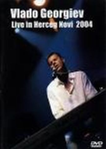 Vlado Georgiev - Live in Herceg Novi