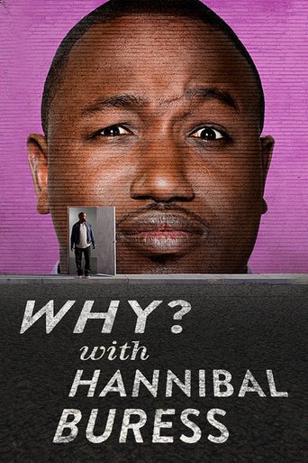 Why? With Hannibal Buress