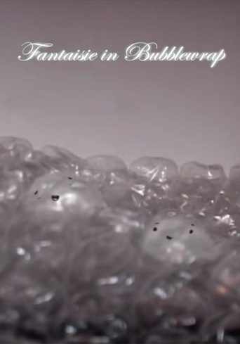 Fantaisie in Bubblewrap