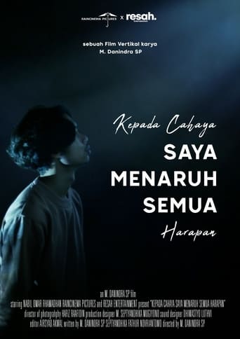 Kepada Cahaya, Saya Menaruh Semua Harapan