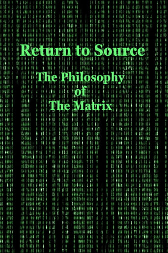 Return to Source: The Philosophy of The Matrix