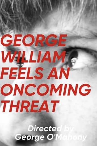 George William Feels An Oncoming Threat