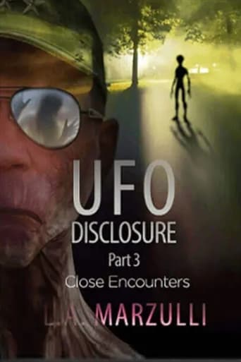 UFO Disclosure Part 3: Close Encounters