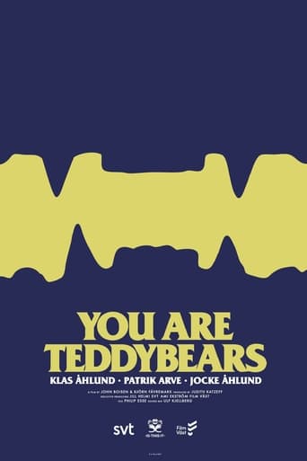 You are Teddybears