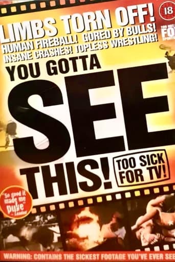 You Gotta See This! Too Sick for TV!