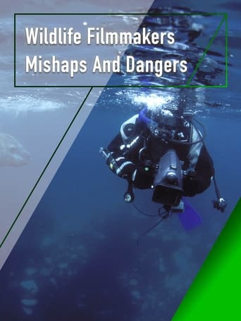 Wildlife Filmmakers: Mishaps and Dangers