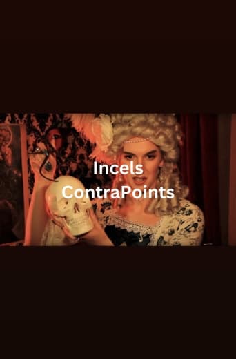 Incels | ContraPoints