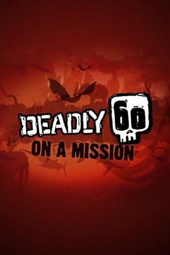 Deadly 60 on a Mission