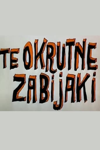 Te okrutne zabijaki