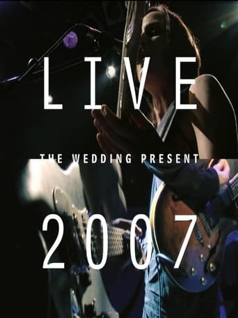 The Wedding Present: Live 2007