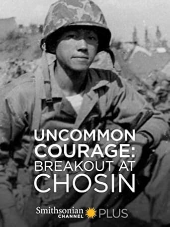 Uncommon Courage: Breakout at Chosin