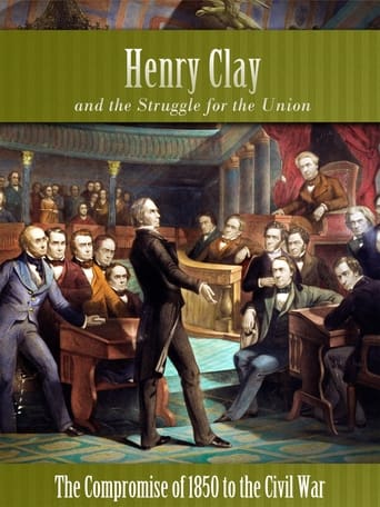 Henry Clay and the Struggle for the Union