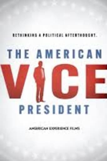 The American Vice President: Rethinking a Political Afterthought