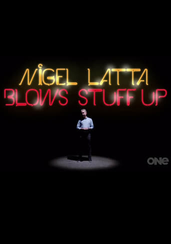 Nigel Latta Blows Stuff Up