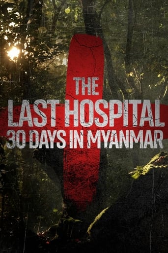 The Last Hospital: 30 Days in Myanmar