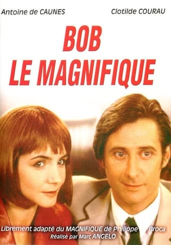 Bob le magnifique