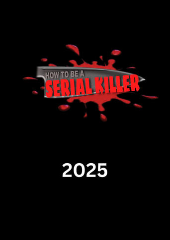 How To Be A Serial Killer