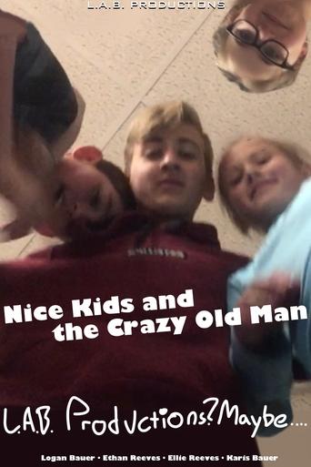 Nice Kids and the Crazy Old Man