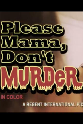 Please Mama Don't Murder