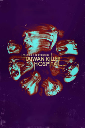 Strange Frequencies: Taiwan Killer Hospital