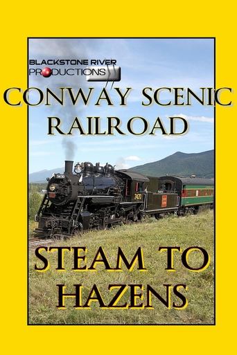 Conway Scenic Railroad: Steam to Hazens