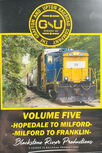 Grafton & Upton Railroad Volume Five