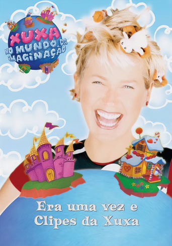 Era Uma Vez e Clipes da Xuxa