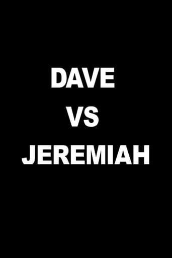 Dave vs. Jeremiah