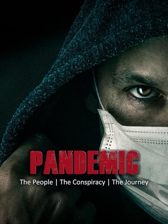 Pandemic: The People, The Conspiracy, The Journey