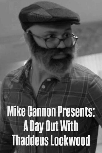 Mike Cannon Presents: A Day Out With Thaddeus Lockwood