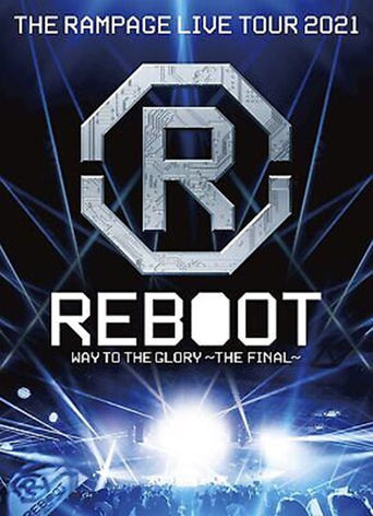 THE RAMPAGE LIVE TOUR 2021 "REBOOT" ~WAY TO THE GLORY~