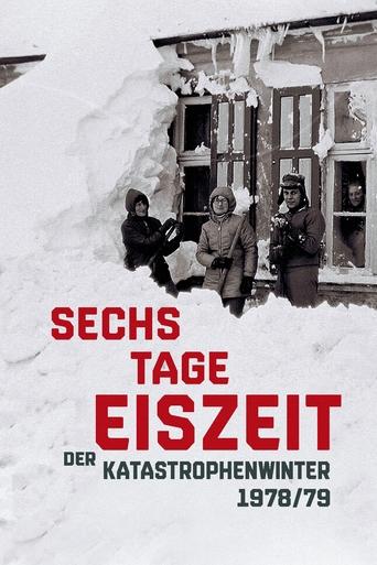 Sechs Tage Eiszeit - Der Katastrophenwinter 1978-79