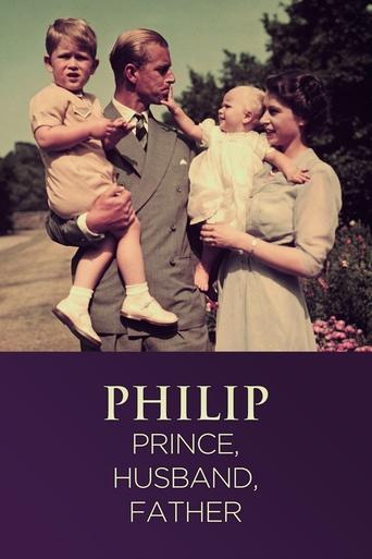 Philip: Prince, Husband, Father