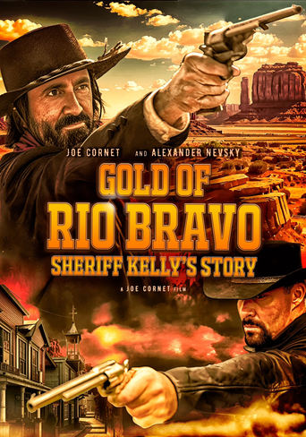 Gold of Rio Bravo: Sheriff Kelly's Story