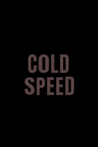 cold speed