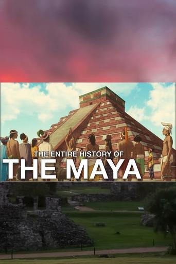 The Entire History of the Maya