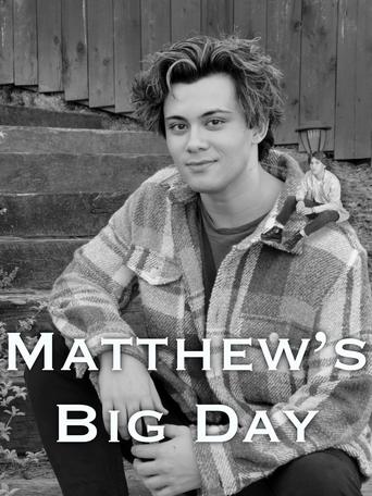 Matthew's Big Big Day