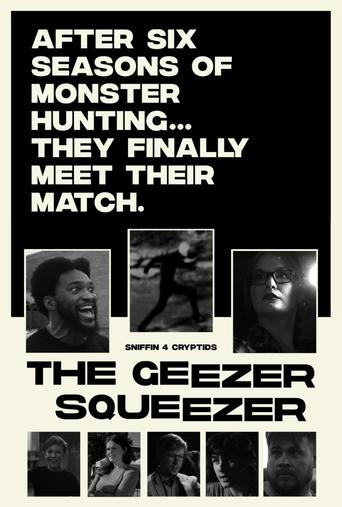 Sniffin' 4 Cryptids: The Geezer Squeezer